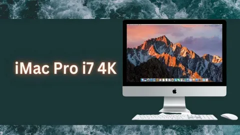 iMac Pro i7 4K: The Ultimate Guide to Apple's Powerful Desktop Performer